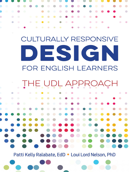 Title details for Culturally Responsive Design for English Learners by Patti Kelly Ralabate - Available